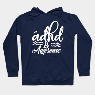 adhd is awesome Hoodie